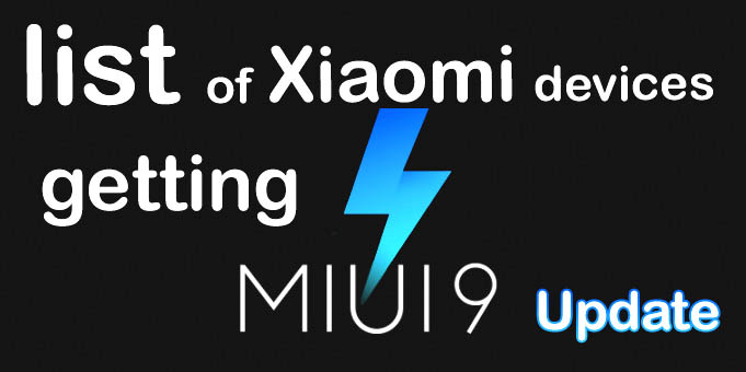 List of Xiaomi devices getting MiUi 9
