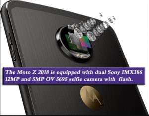 The Moto Z 2018 is equipped with dual Sony IMX386 12MP rear cameras 