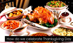 How do we celebrate Thanksgiving Day
