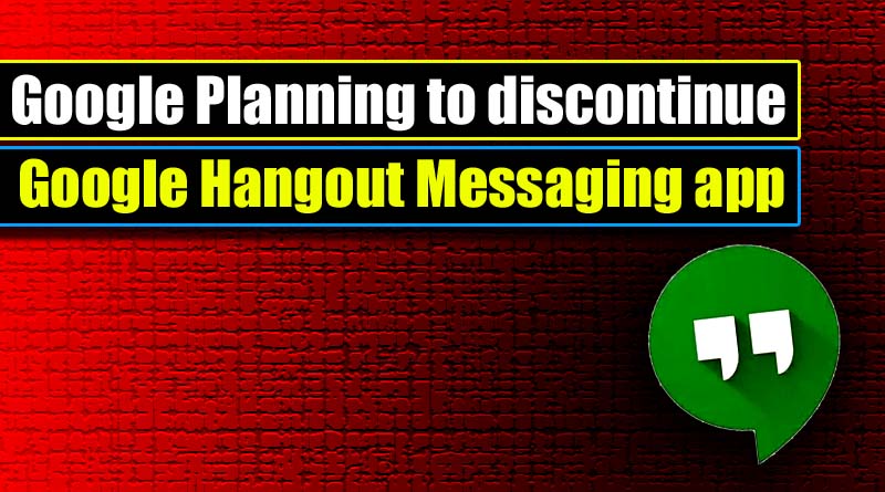 Google to discontinue Hangout in 2020
