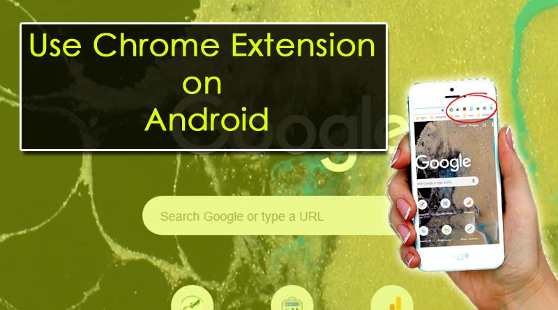 Install Chrome Extension on Android and iOS