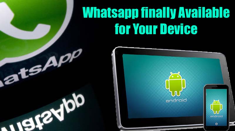 WhatsApp Instant Messaging Finally Available for Android Tablet