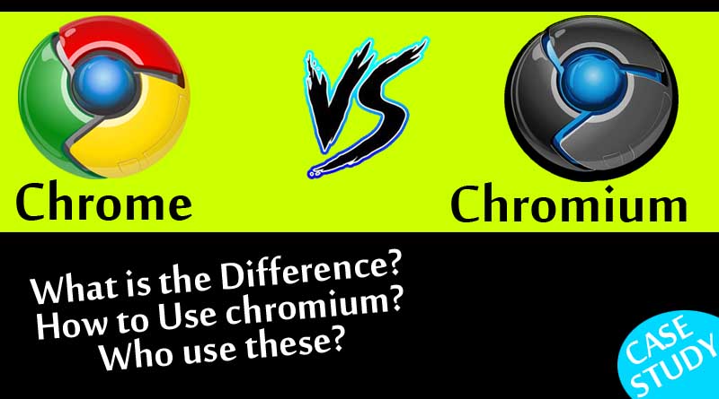 Chromium vs Chrome Browser, Which one is Better