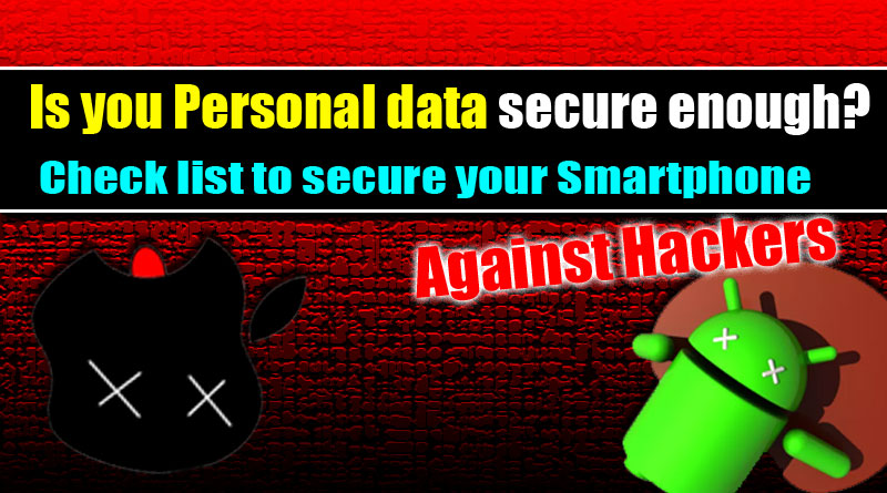 Smart Tip To Protect SmartPhone From Hackers