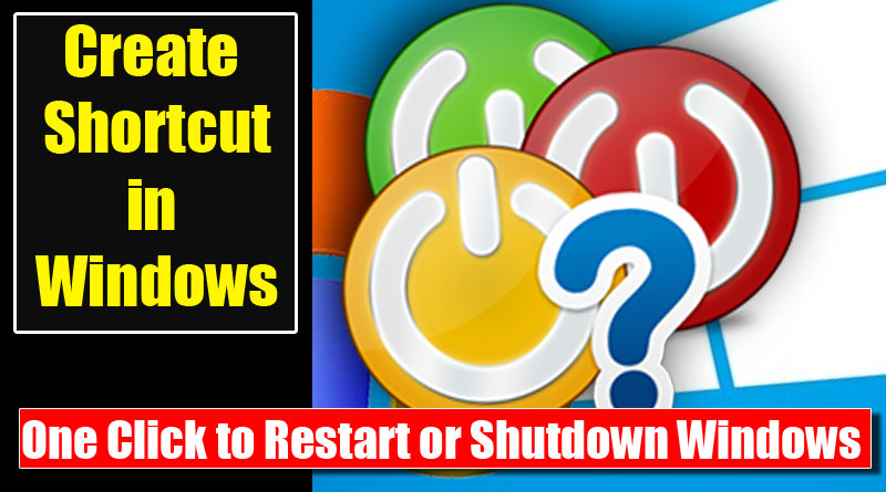 Create Shortcut in Windows for Shutdown and Restart
