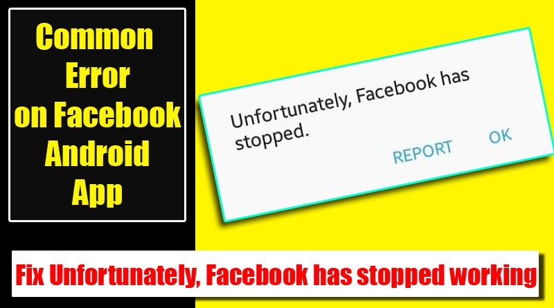 Fix Unfortunately, Facebook has stopped working