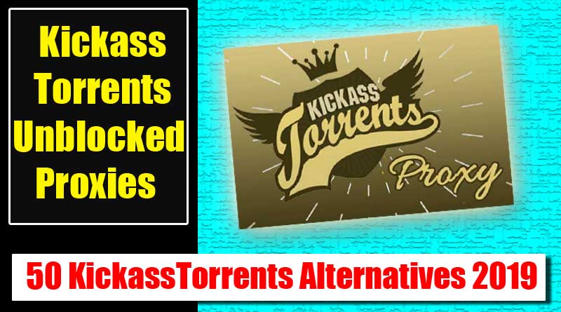 Kickass Torrent Unblocked proxies