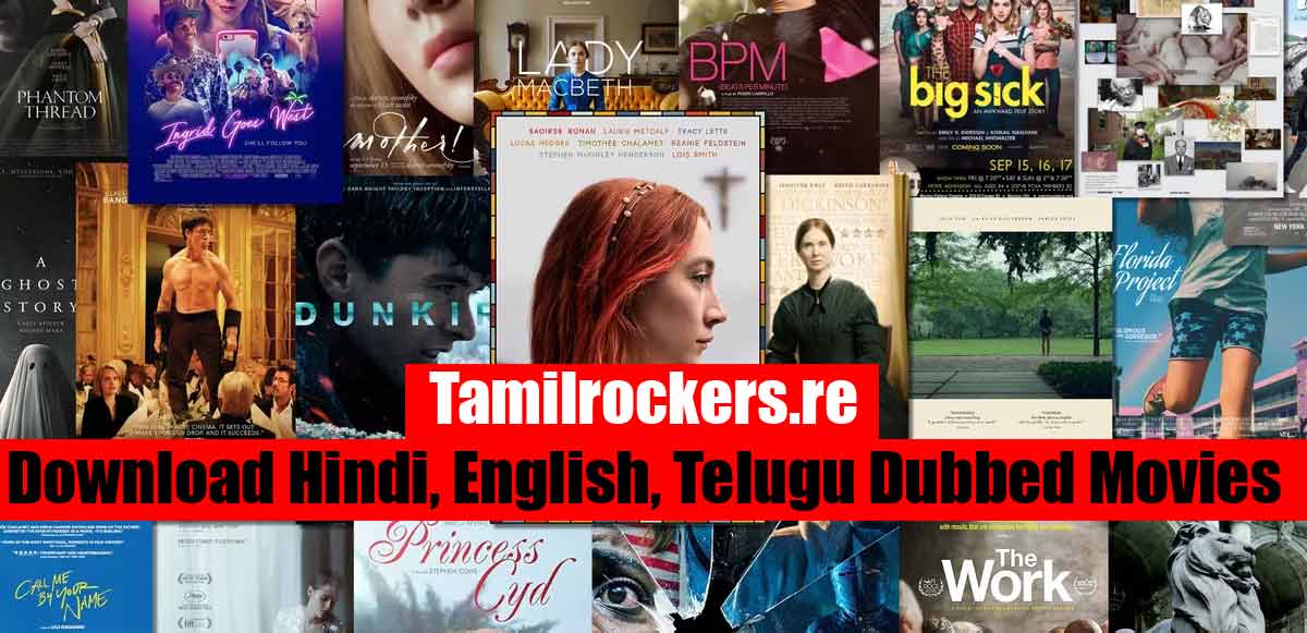 Tamilrockers.re- Download Hindi, English, Telugu Dubbed Movies
